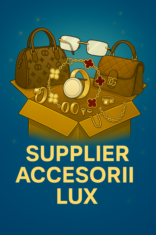 Supplier Accesorii de Lux + Ghid Gratuit